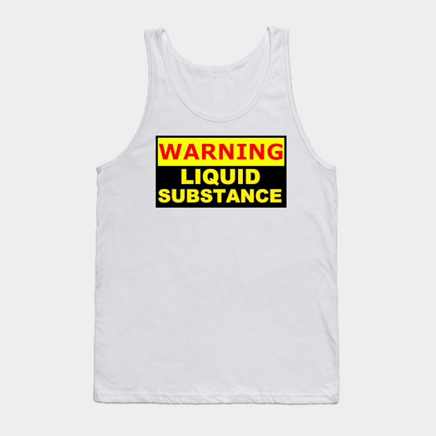 warning liquid substance Tank Top by Context